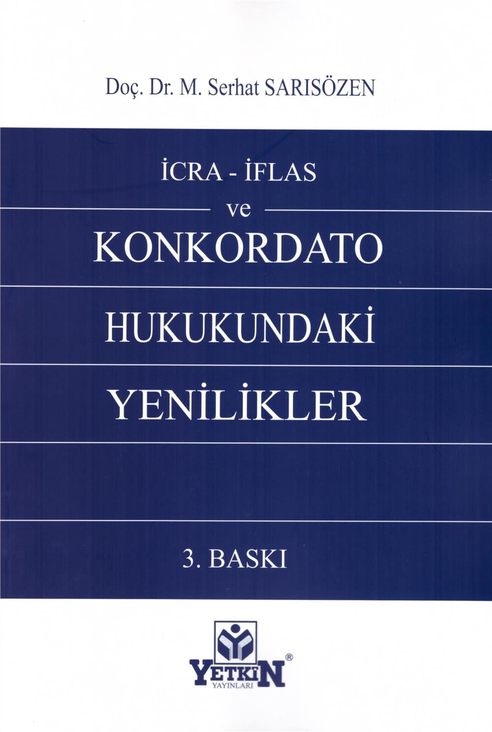 İcra - İflas ve Konkordato Hukukundaki Yenilikler