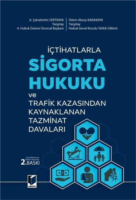İçtihatlarla Sigorta Hukuku ve Trafik Kazasından Kaynaklanan Tazminat Davaları