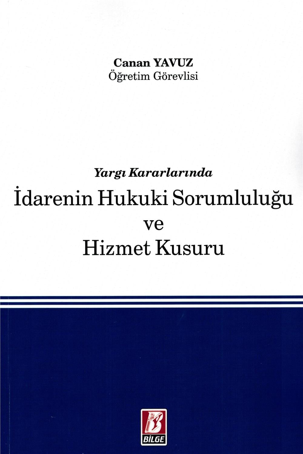 İdarenin Hukuki Sorumluluğu ve Hizmet Kusuru