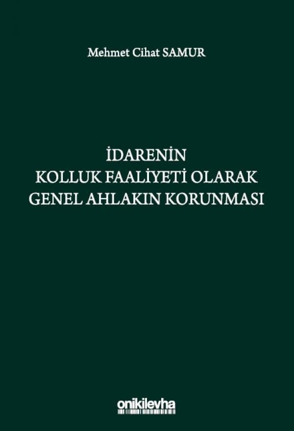 İdarenin Kolluk Faaliyeti Olarak Genel Ahlakın Korunması