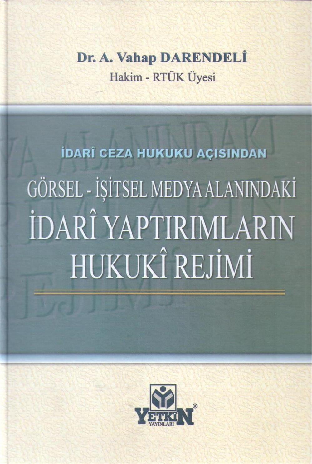 İdari Ceza Hukuku Açısından Görsel-İşitsel Medya Alanındaki İdari Yaptırımların Hukuki Rejimi