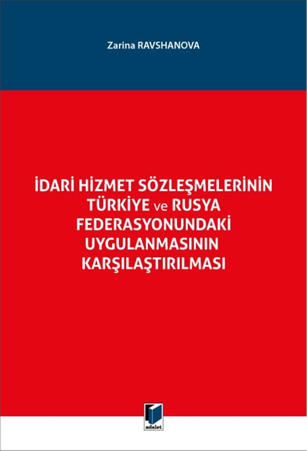 İdari Hizmet Sözleşmelerinin Türkiye ve Rusya Federasyonundaki Uygulanmasının Karşılaştırılması