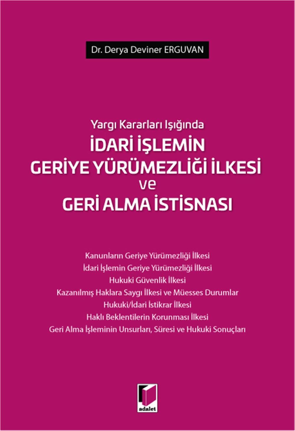 İdari İşlemin Geriye Yürümezliği İlkesi ve Geri Alma İstisnası