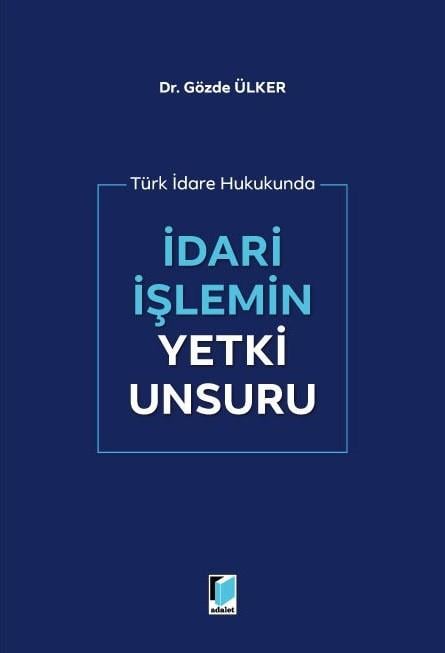 İdari İşlemin Yetki Unsuru