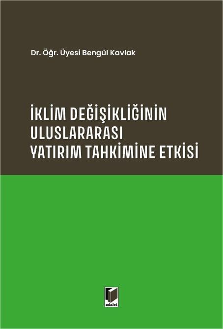İklim Değişikliğinin Uluslararası Yatırım Tahkimine Etkisi