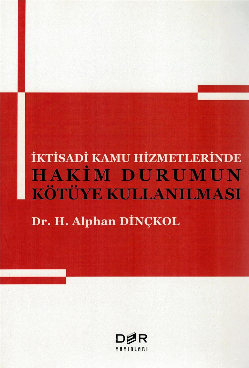 İktisadi Kamu Hizmetlerinde Hakim Durumun Kötüye Kullanılması