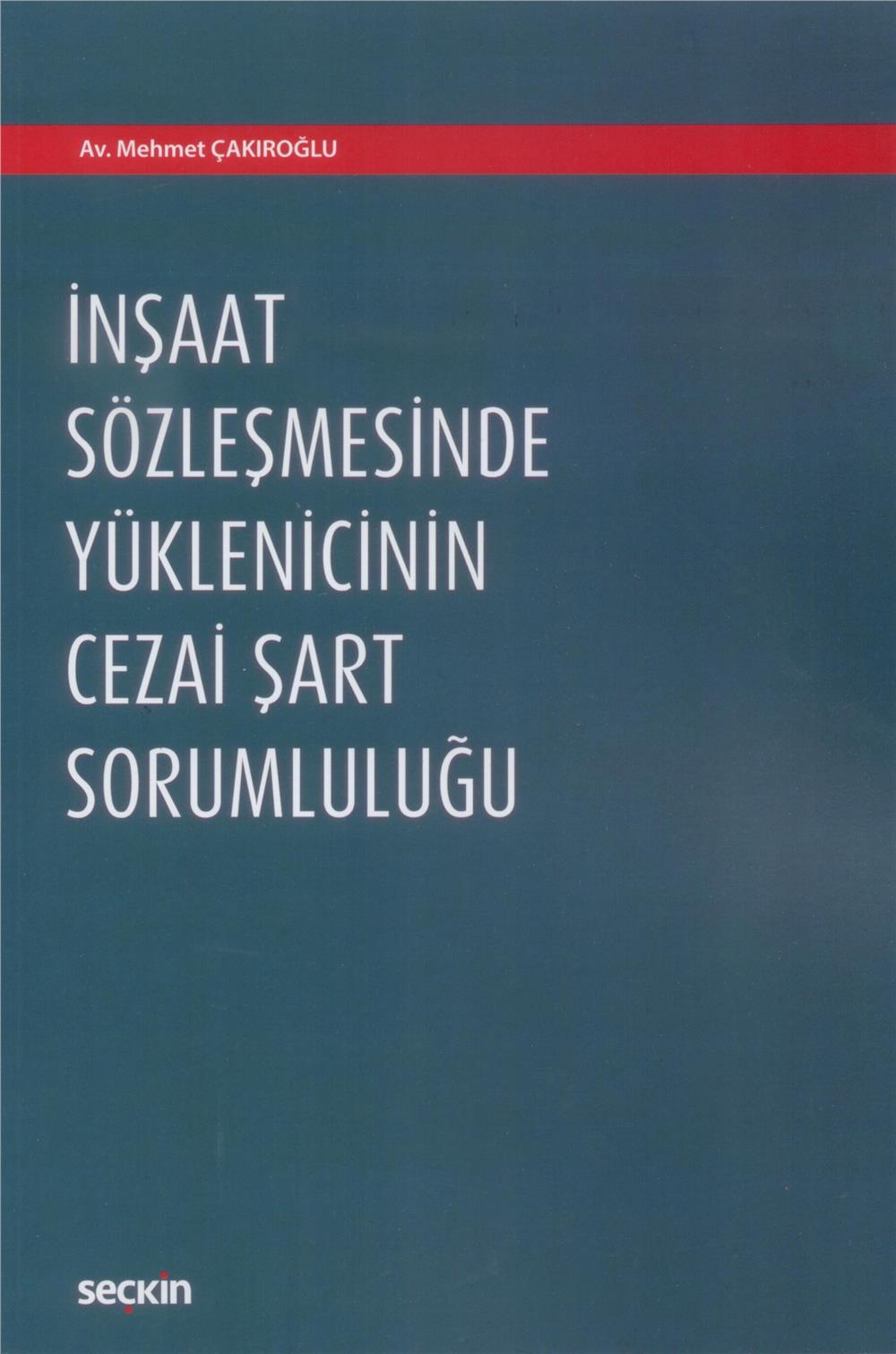 İnşaat Sözleşmesinde Yüklenicinin Cezai Şart Sorumluluğu