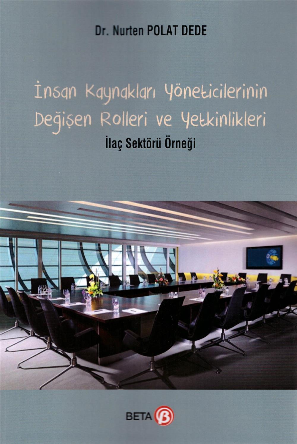 İnsan Kaynakları Yöneticilerinin Değişen Rolleri ve Yetkinlikleri