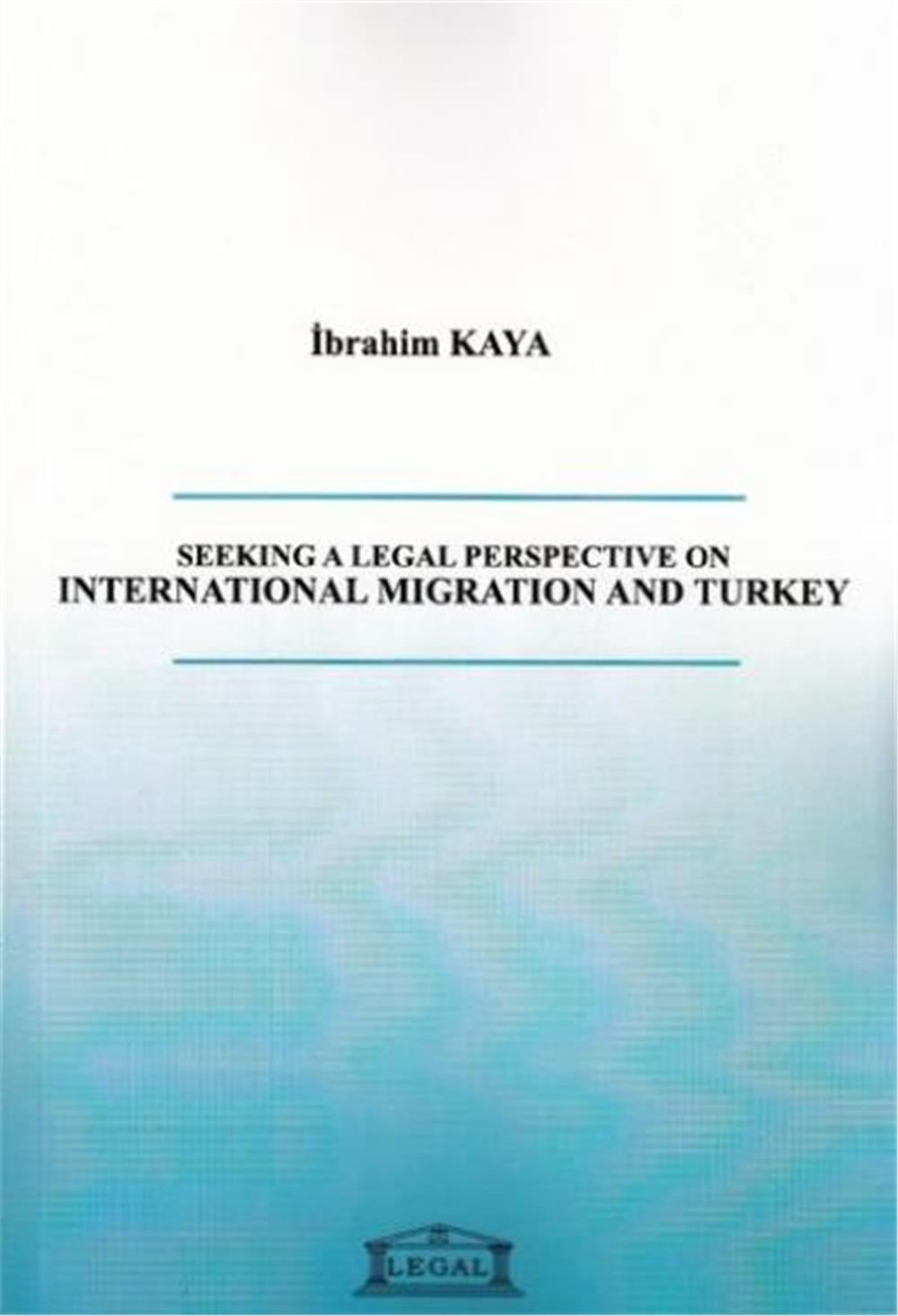 International Migration and Turkey Seeking a Legal Perspective On