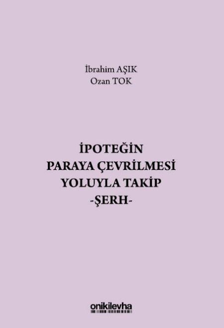 İpoteğin Paraya Çevrilmesi Yoluyla Takip - Şerh -
