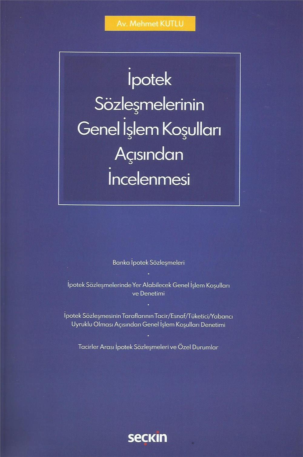 İpotek Sözleşmelerinin Genel İşlem Koşulları Açısından İncelenmesi