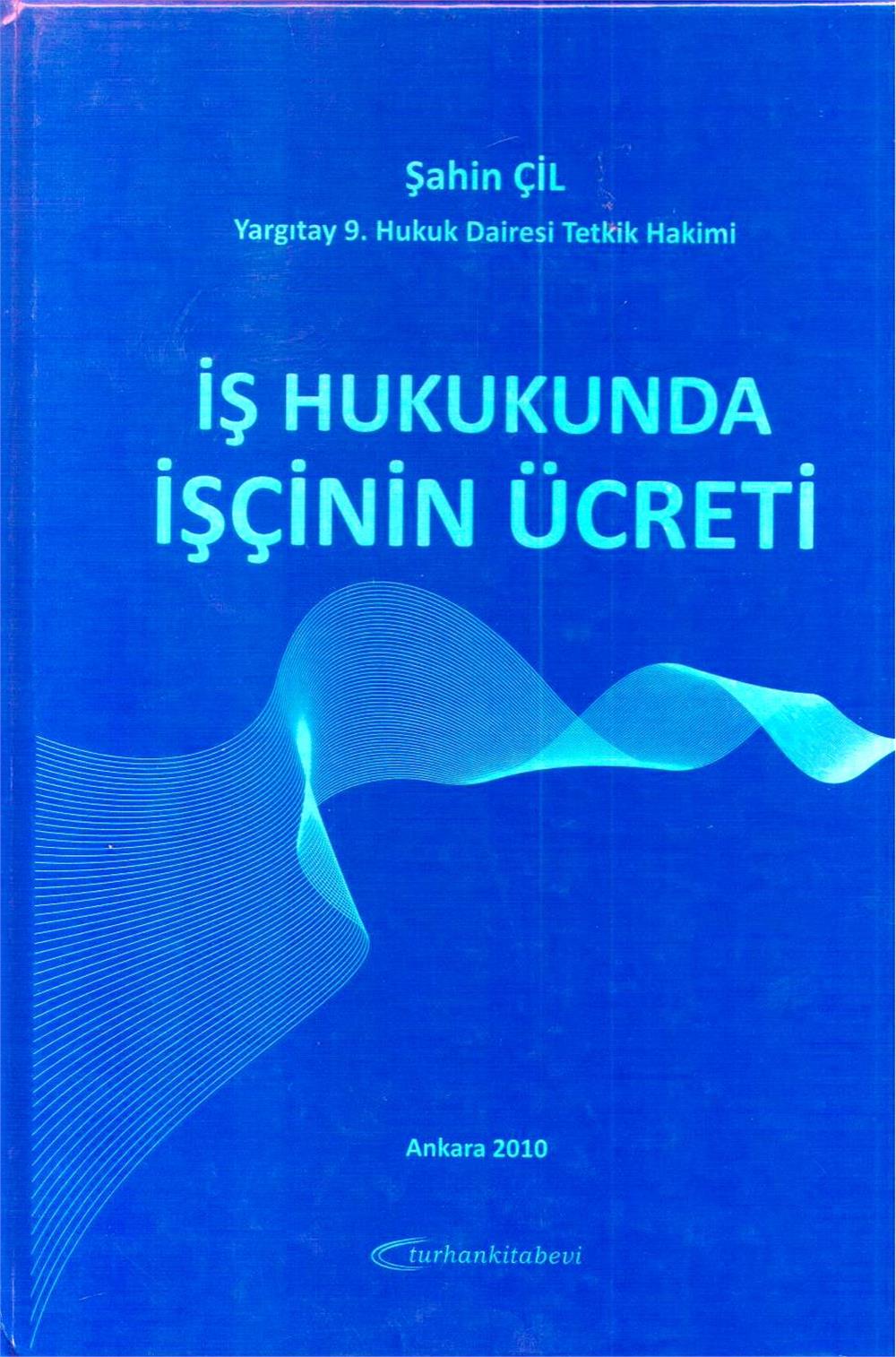 İş Hukukunda İşçinin Ücreti