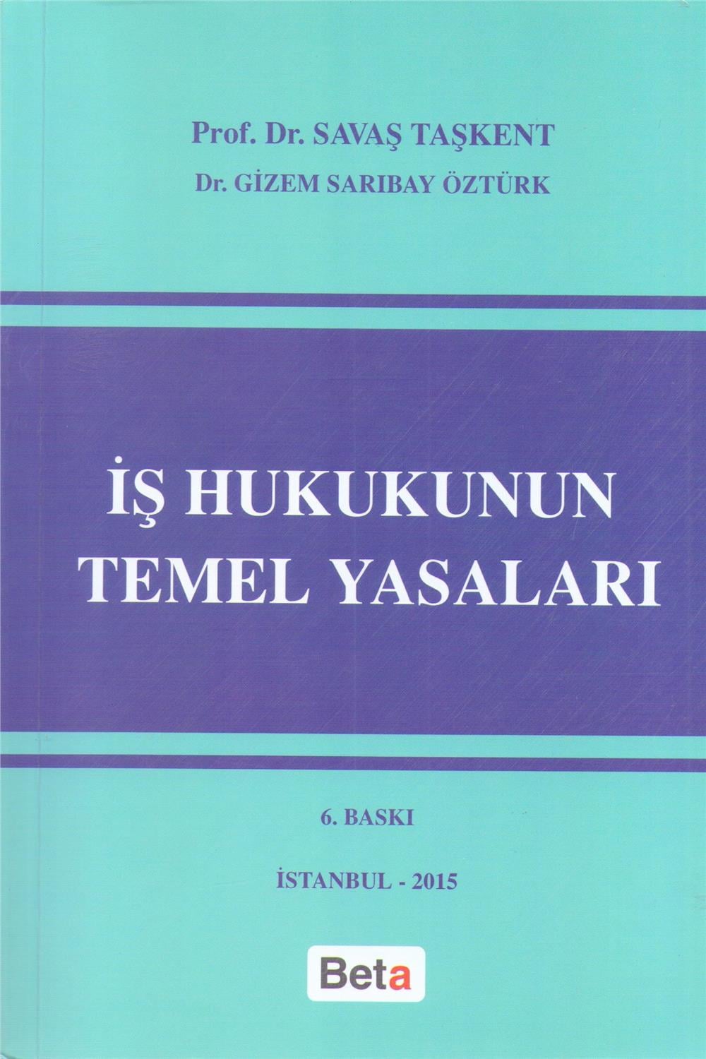 İş Hukukunun Temel Yasaları