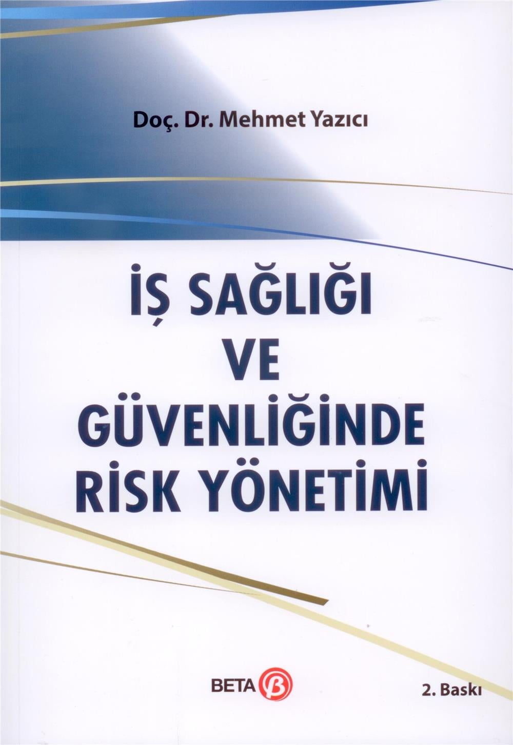 İş Sağlığı ve Güvenliğinde Risk Yönetimi
