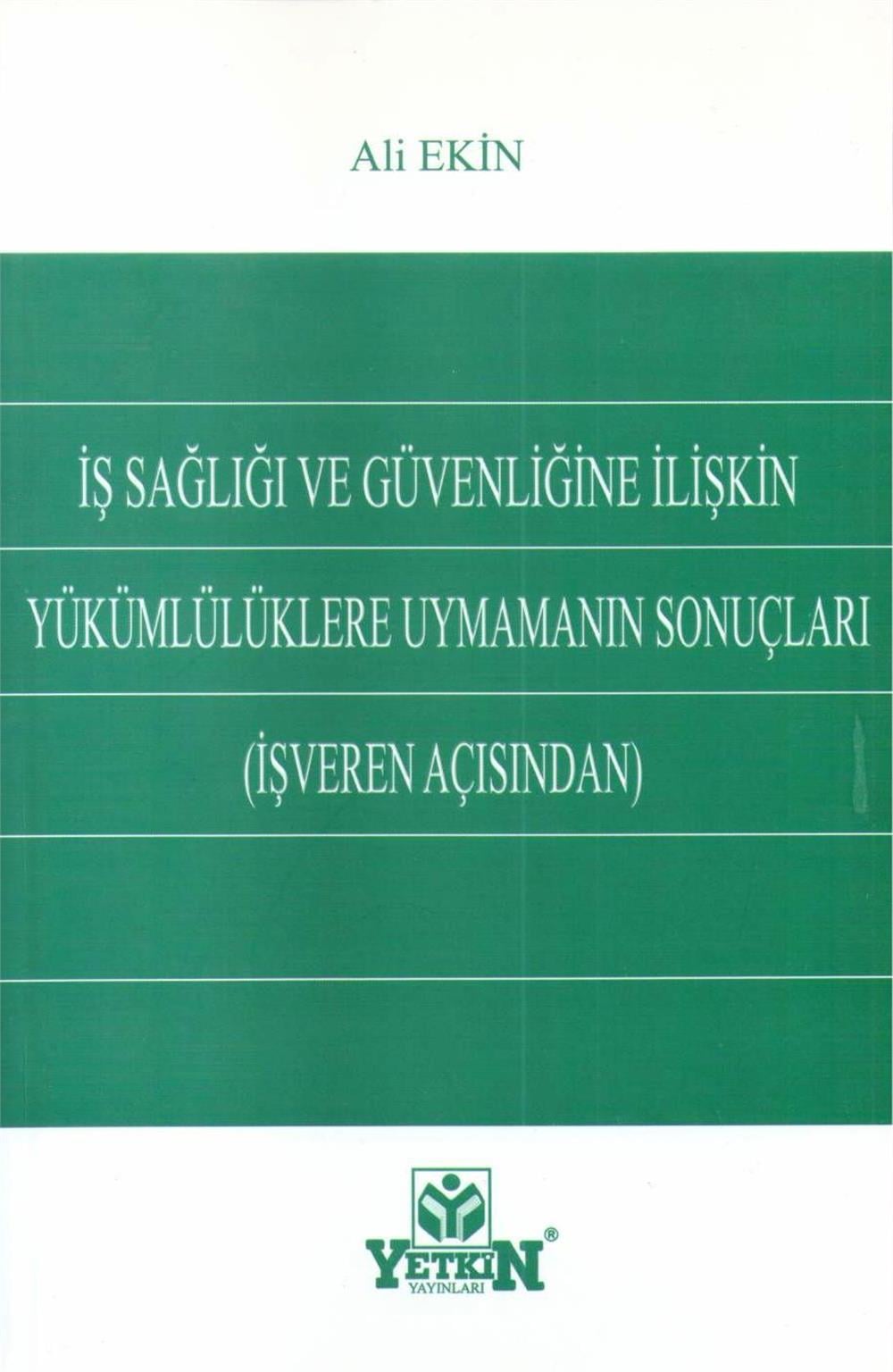 İş Sağlığı ve Güvenliğine İlişkin Yükümlülüklere Uymamanın Sonuçları