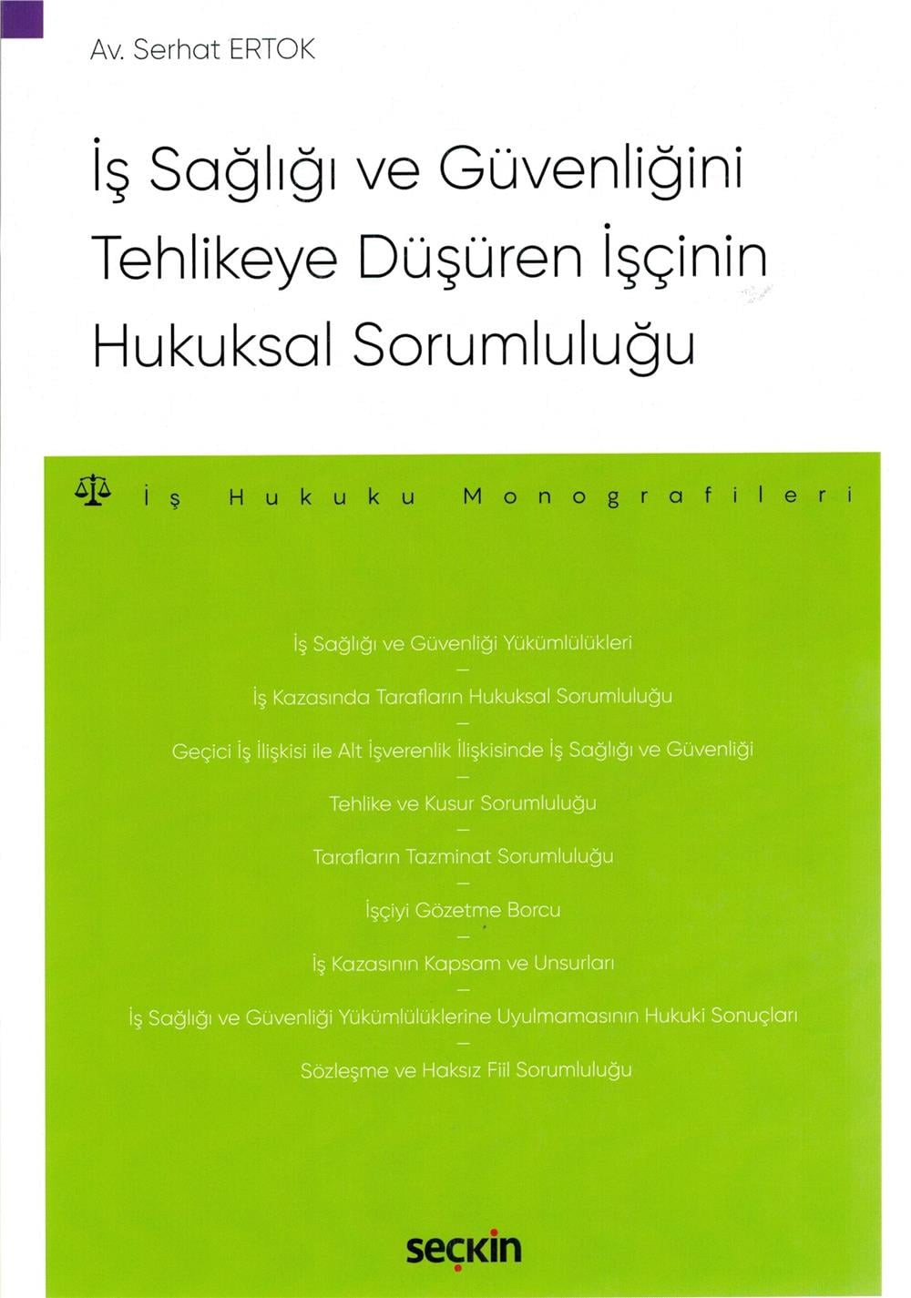 İş Sağlığı ve Güvenliğini Tehlikeye Düşüren İşçinin Hukuksal Sorumluluğu