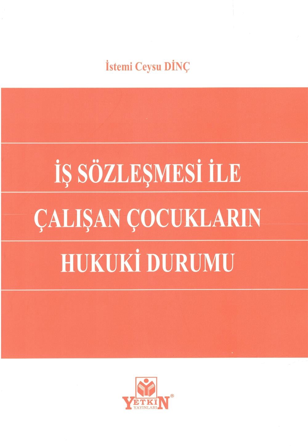 İş Sözleşmesi ile Çalışan Çocukların Hukuki Durumu