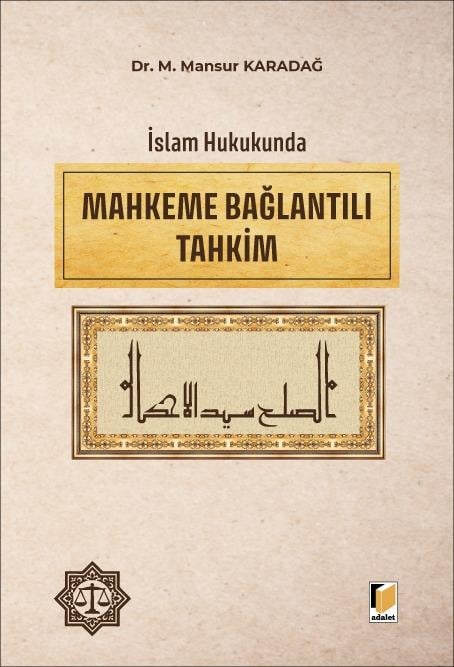 İslam Hukukunda Mahkeme Bağlantılı Tahkim