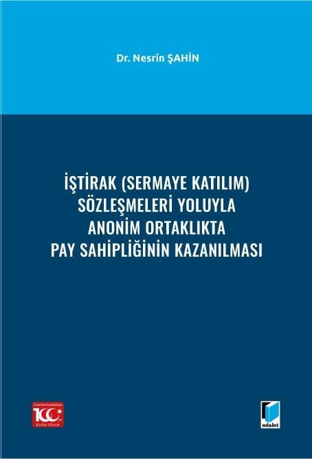 İştirak (Sermaye Katılım) Sözleşmeleri Yoluyla Anonim Ortaklıkta Pay Sahipliğinin Kazanılması