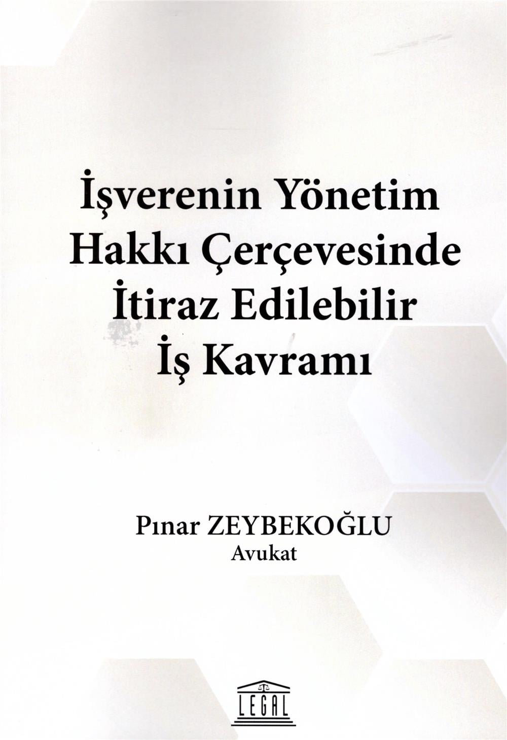 İşverenin Yönetim Hakkı Çerçevesinde İtiraz Edilebilir İş Kavramı