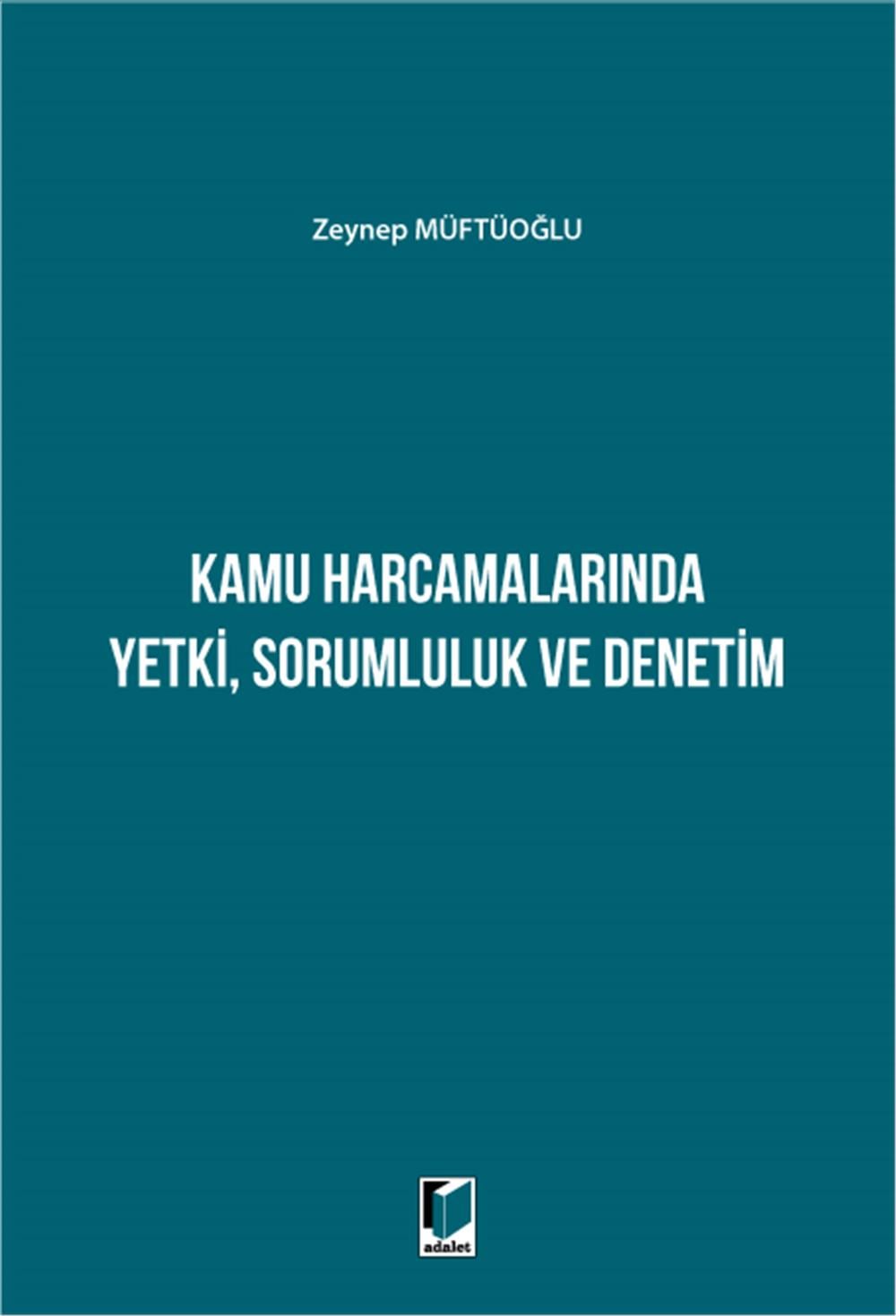 Kamu Harcamalarında Yetki, Sorumluluk ve Denetim