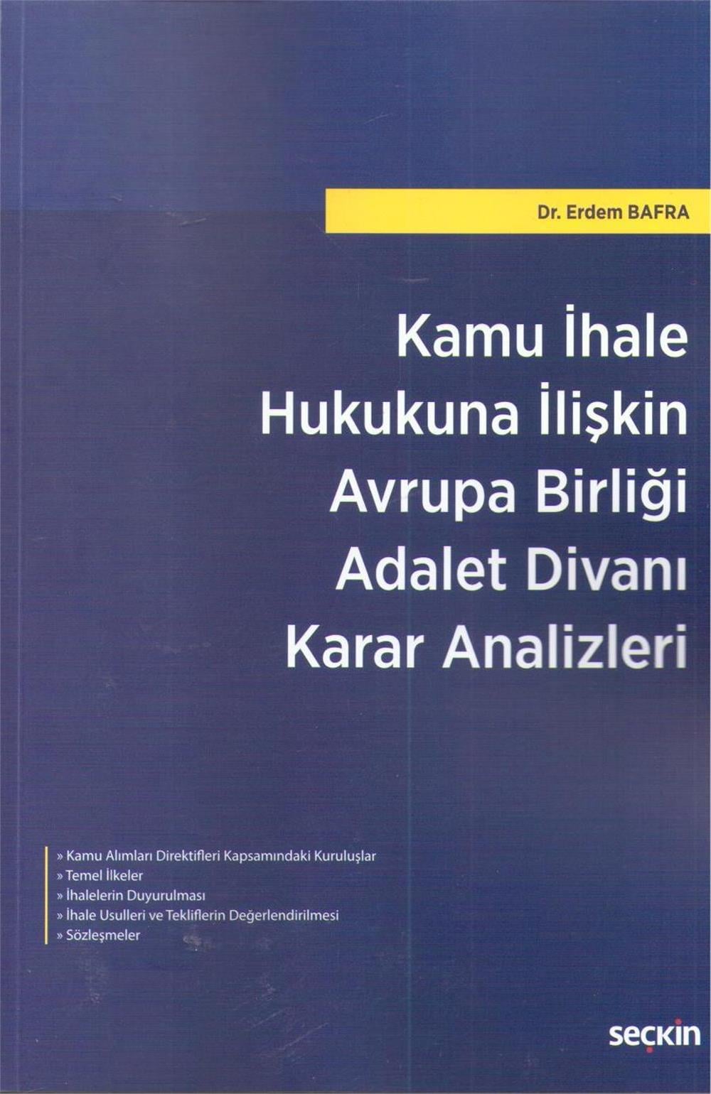 Kamu İhale Hukukuna İlişkin Avrupa Birliği Adalet Divanı Karar Analizleri