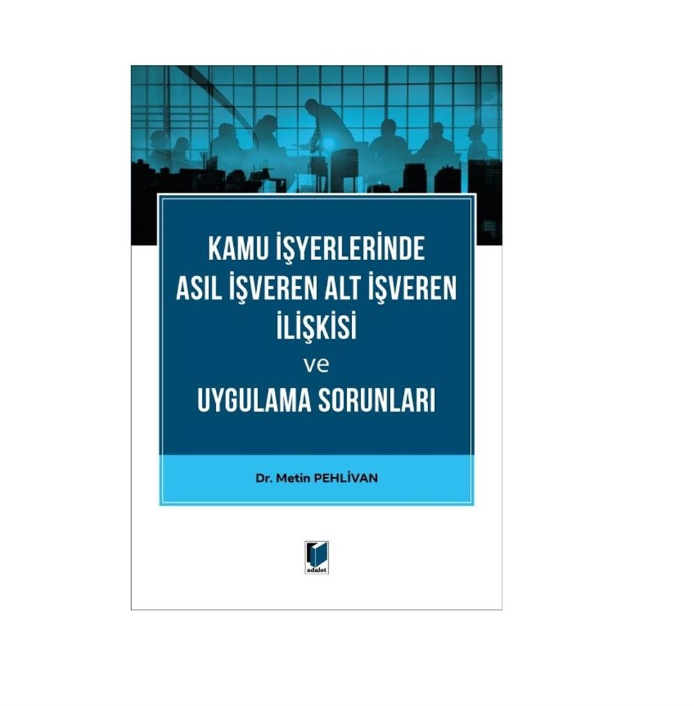Kamu İşyerlerinde Asıl İşveren Alt İşveren İlişkisi ve Uygulama Sorunları