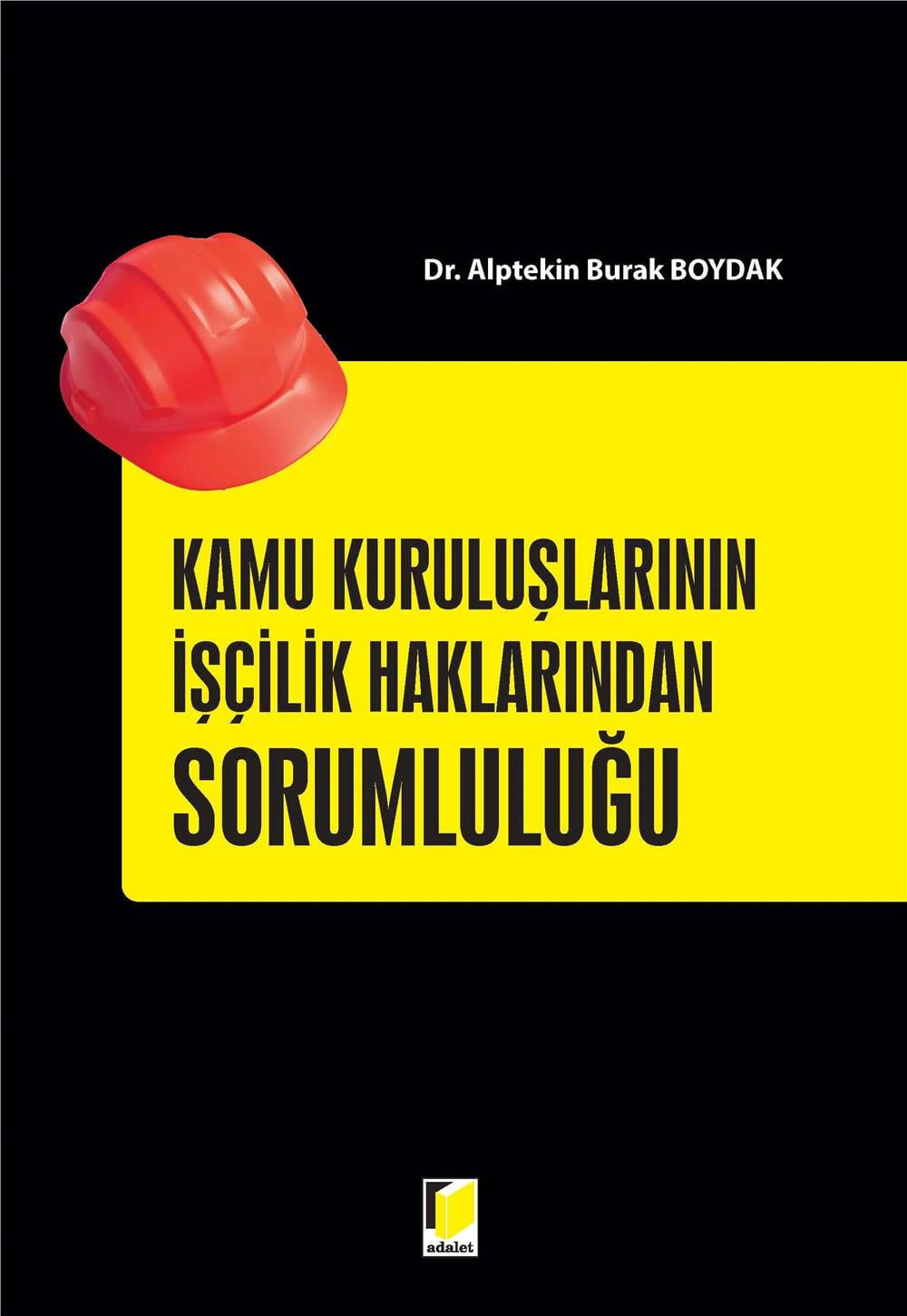 Kamu Kuruluşlarının İşçilik Alacaklarından Sorumluluğu