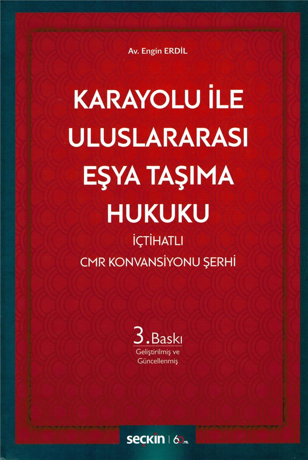 Karayolu ile Uluslararası Eşya Taşıma Hukuku