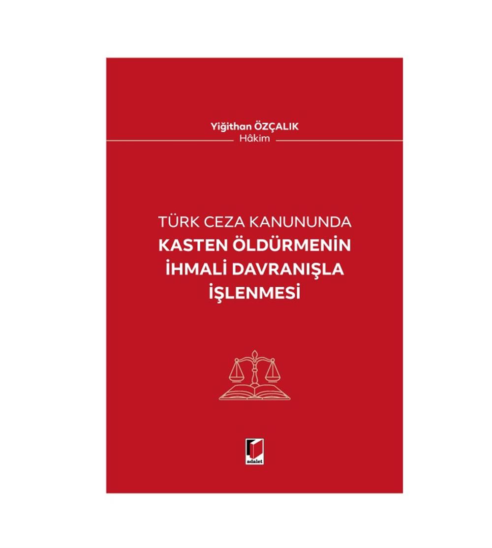Kasten Öldürmenin İhmali Davranışla İşenmesi