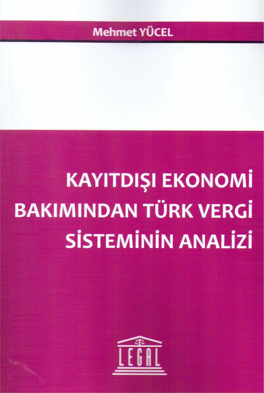 Kayıtdışı Ekonomi Bakımından Türk Vergi Sisteminin Analizi