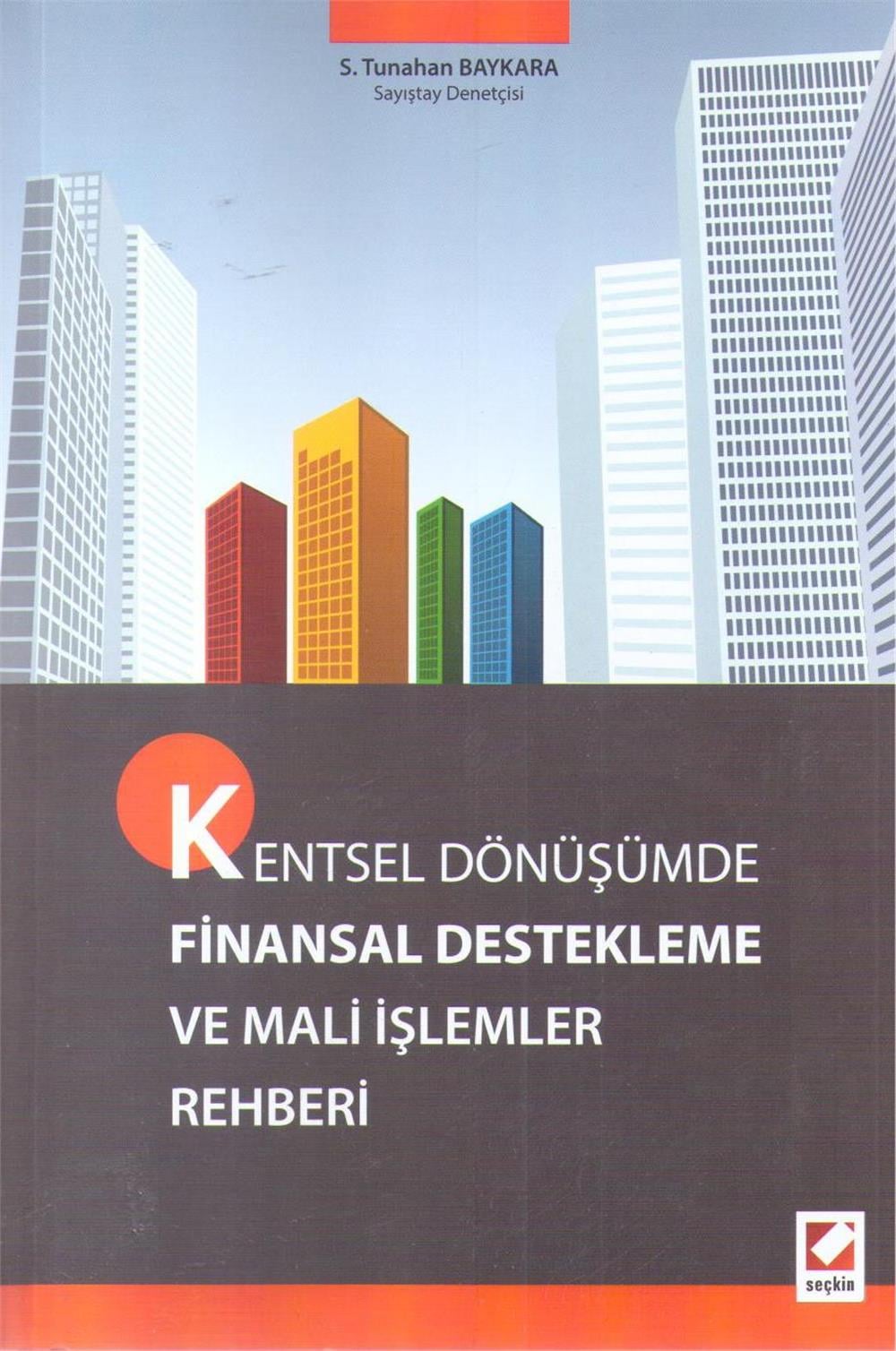 Kentsel Dönüşümde Finansal Destekleme ve Mali İşlemler Rehberi