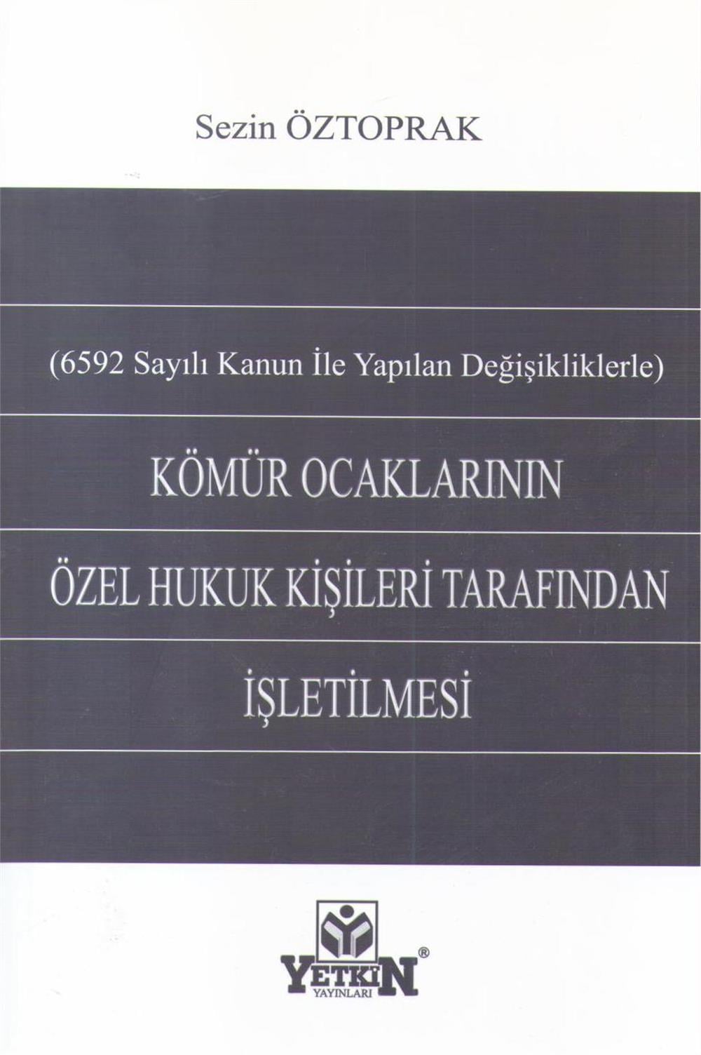 Kömür Ocaklarının Özel Hukuk Kişileri Tarafından İşletilmesi