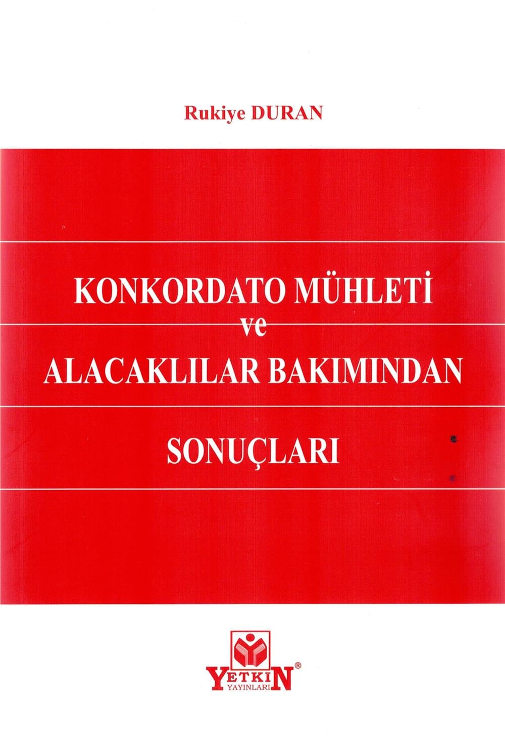Konkordato Mühleti ve Alacaklılar Bakımından Sonuçları