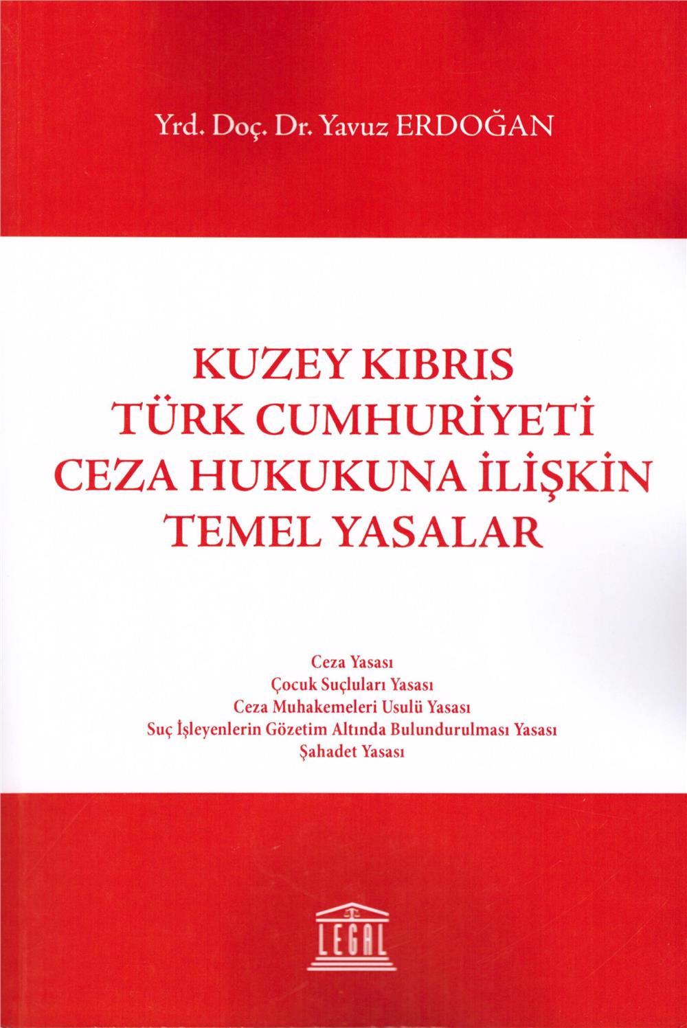 Kuzey Kıbrıs Türk Cumhuriyeti Ceza Hukukuna İlişkin Temel Yasalar