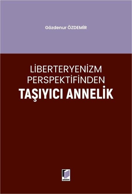Liberteryenizm Perspektifinden Taşıyıcı Annelik