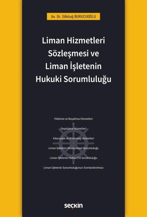 Liman Hizmetleri Sözleşmesi ve Liman İşletenin Hukuki Sorumluluğu