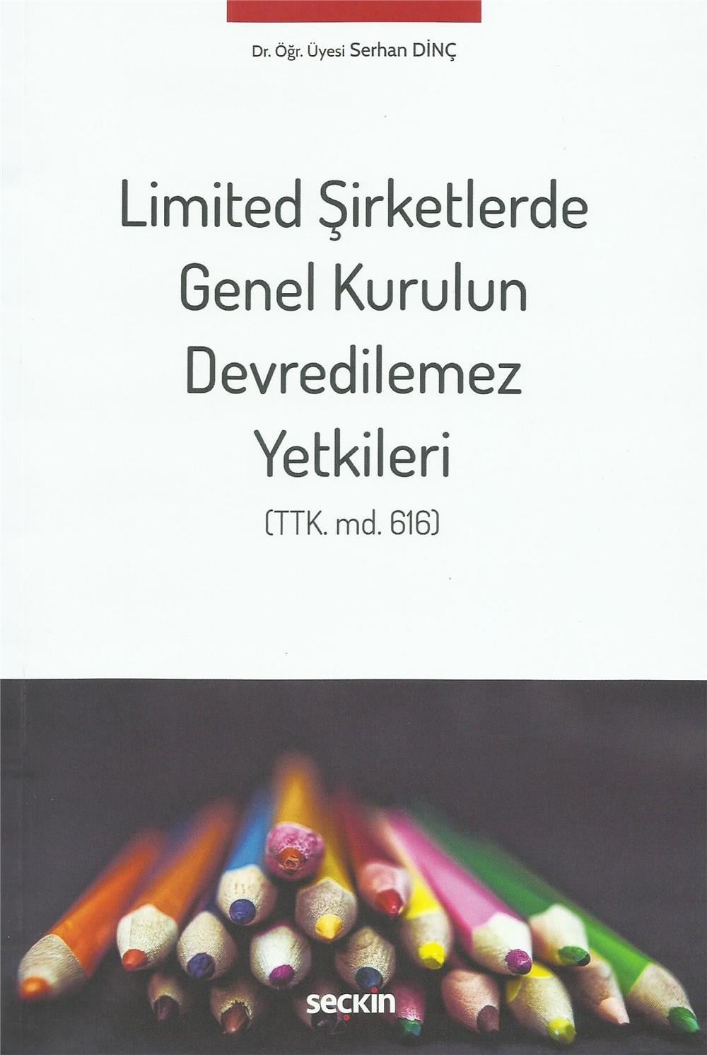 Limited Şirketlerde Genel Kurulun Devredilemez Yetkileri