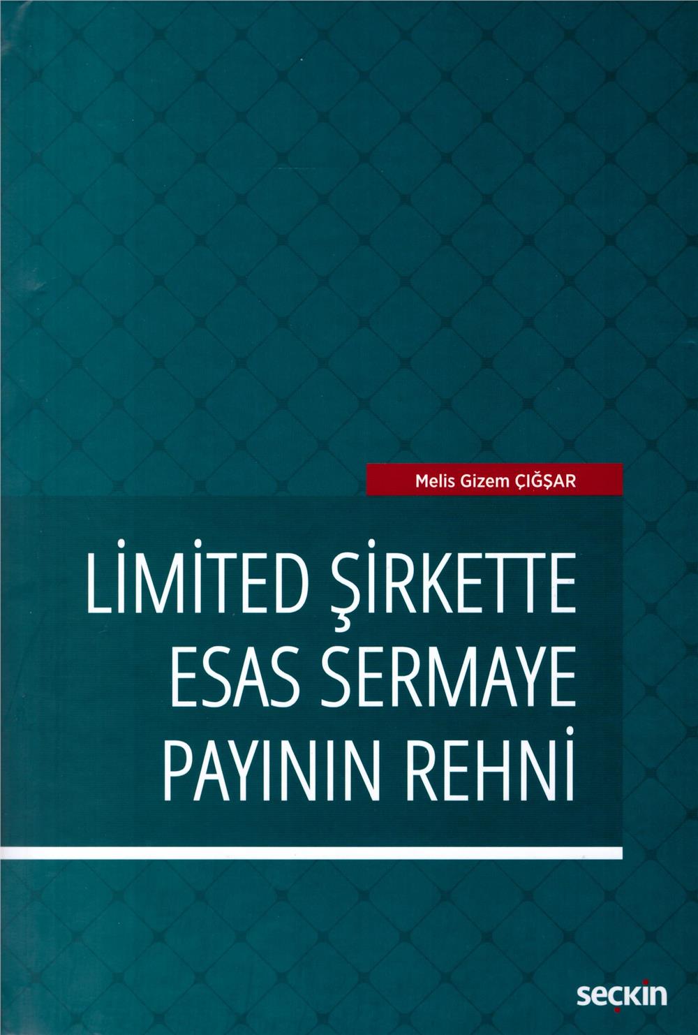 Limited Şirkette Esas Sermaye Payının Rehni