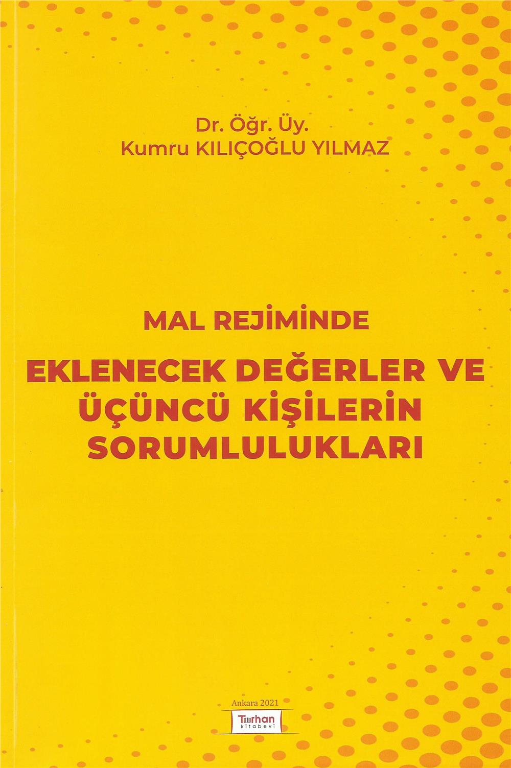 Mal Rejiminde Eklenecek Değerler ve Üçüncü Kişilerin Sorumlulukları