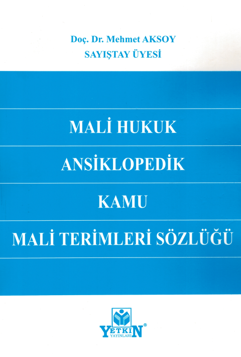 Mali Hukuk Ansiklopedik Kamu Mali Terimleri Sözlüğü