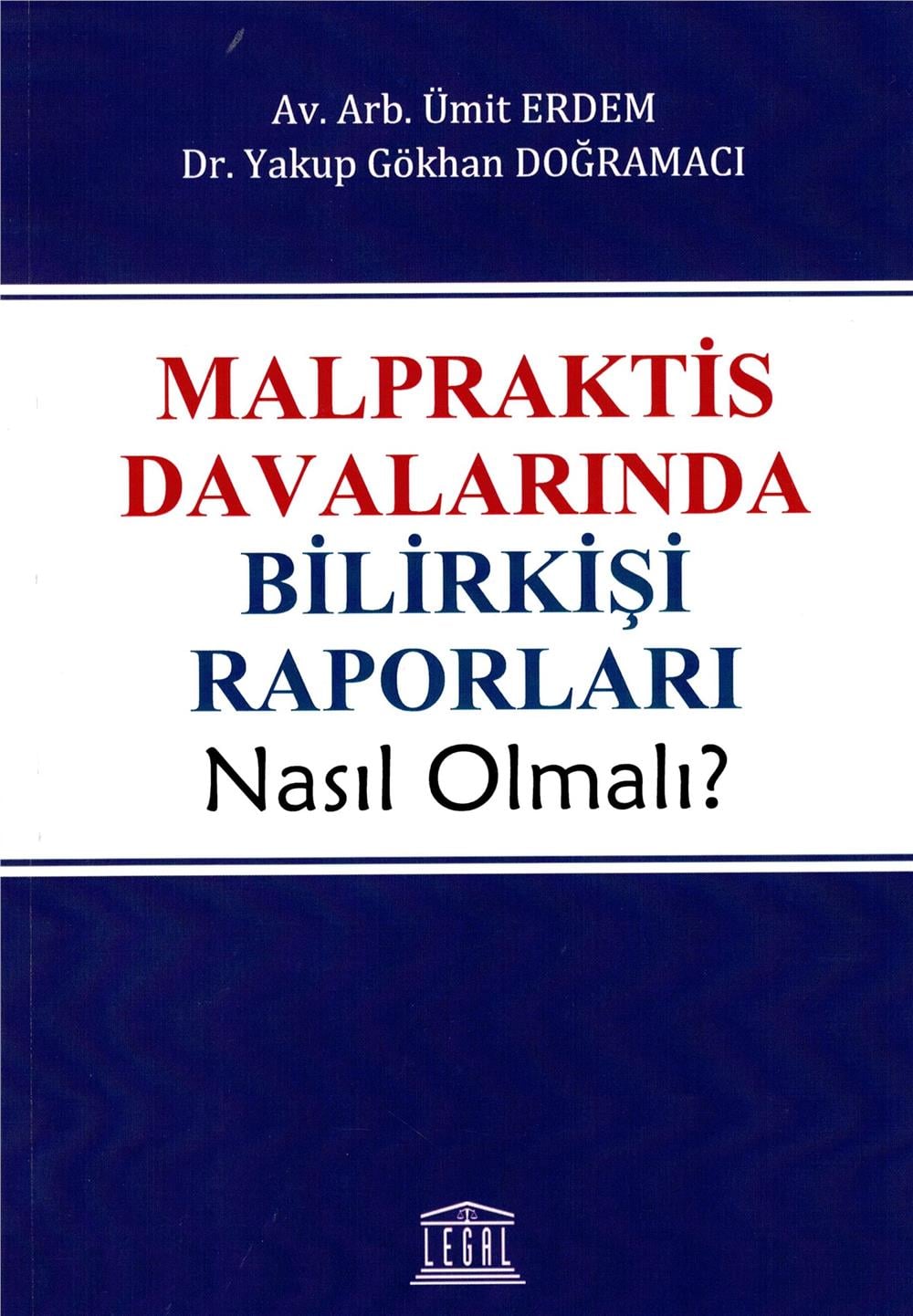 Malpraktis Davalarında Bilirkişi Raporları Nasıl Olmalı?