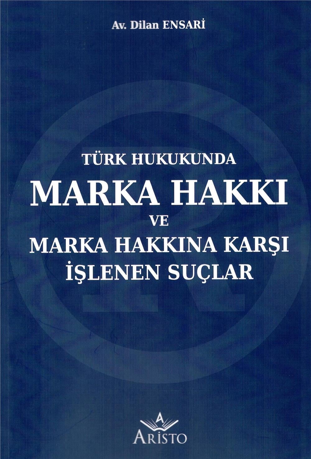 Marka Hakkı ve Marka Hakkına Karşı İşlenen Suçlar