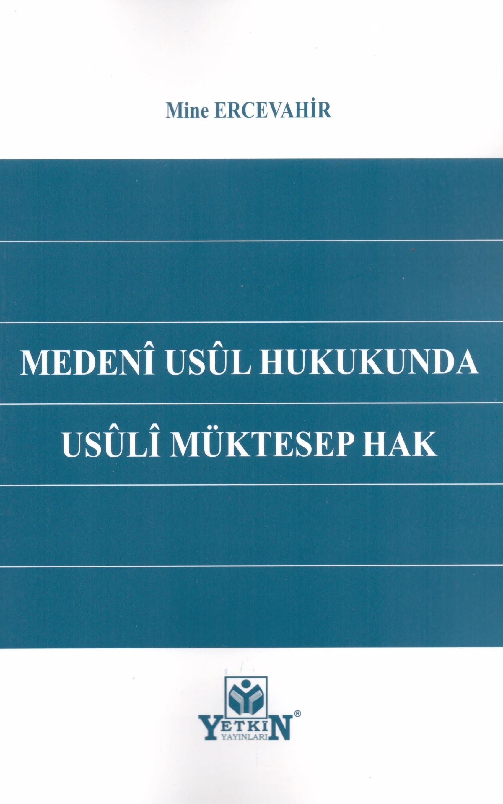 Medenî Usûl Hukukunda Usûlî Müktesep Hak