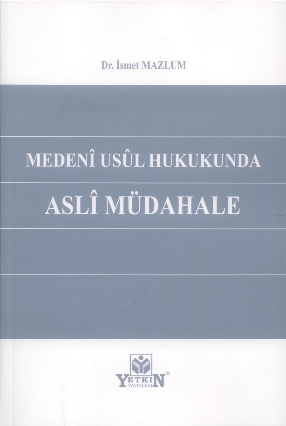 Medeni Usul Hukukunda Asli Müdahale