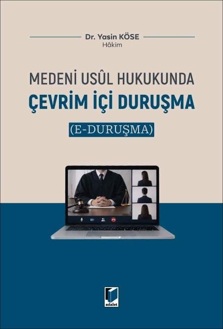 Medeni Usul Hukukunda Çevrim İçi Duruşma (e-Duruşma)