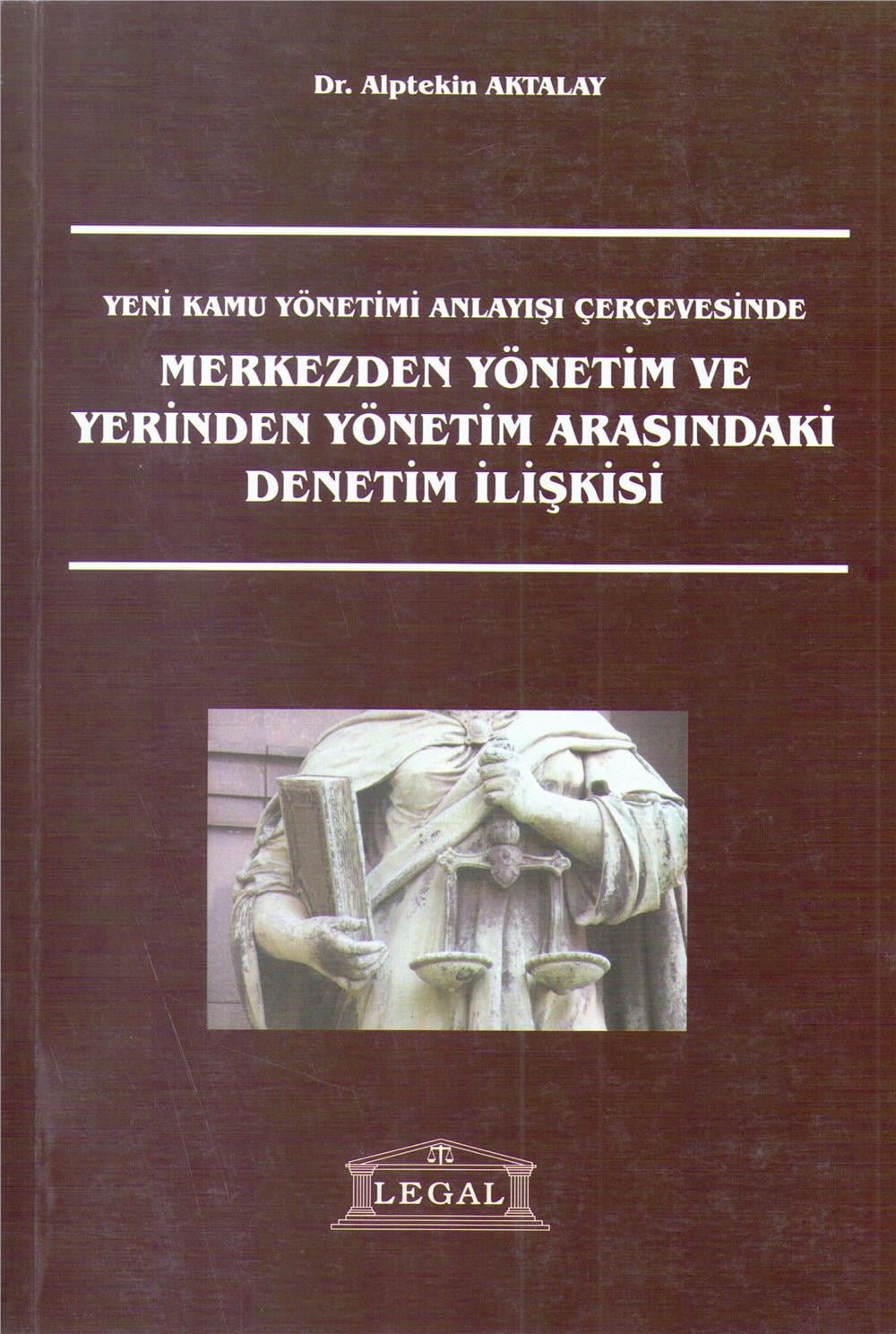 Merkezden Yönetim ve Yerinden Yönetim Arasındaki Denetim İlişkisi