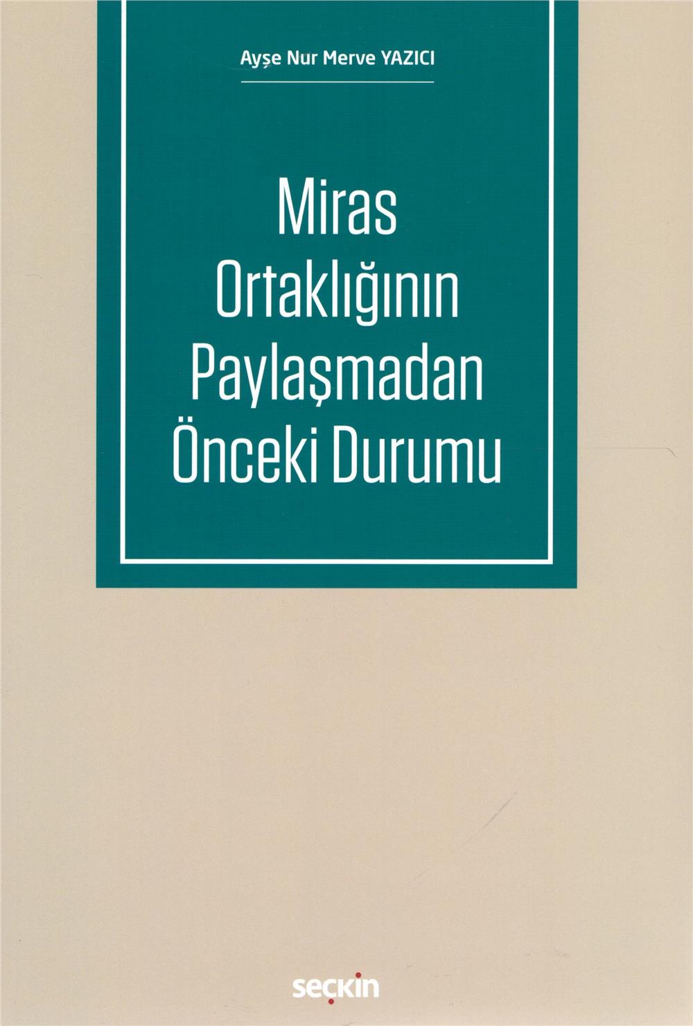 Miras Ortaklığının Paylaşmadan Önceki Durumu