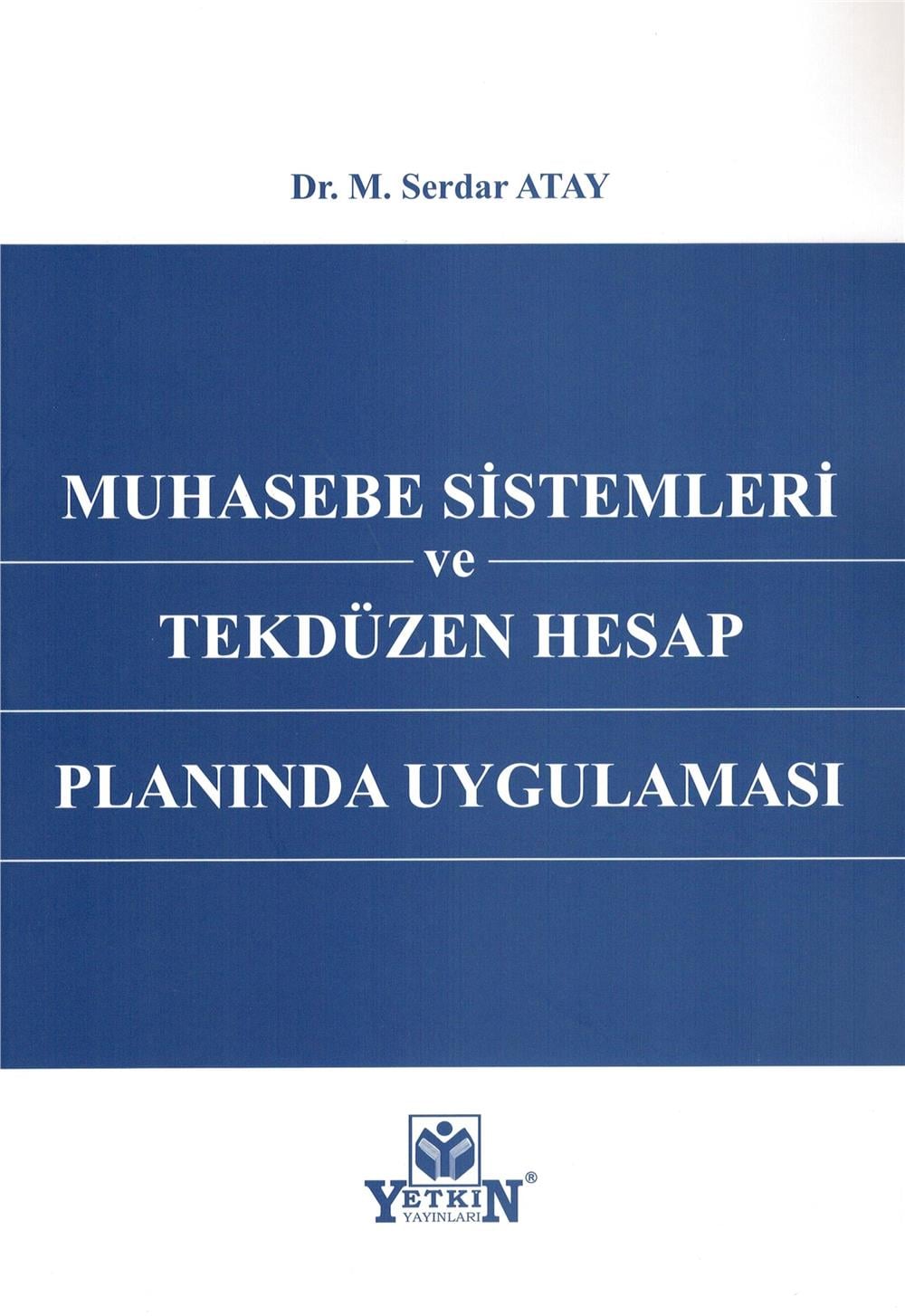 Muhasebe Sistemleri ve Tekdüzen Hesap Planında Uygulaması