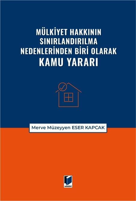 Mülkiyet Hakkının Sınırlandırılma Nedenlerinden Biri Olarak Kamu Yararı